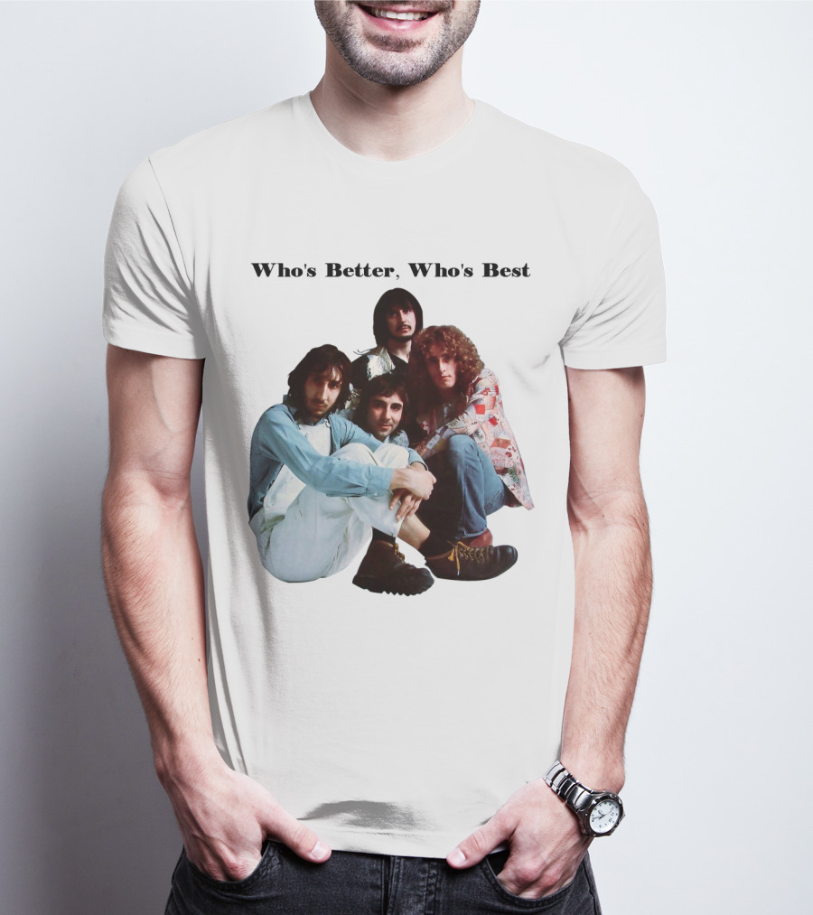Who's Better, Who's Best The Who T-Shirt