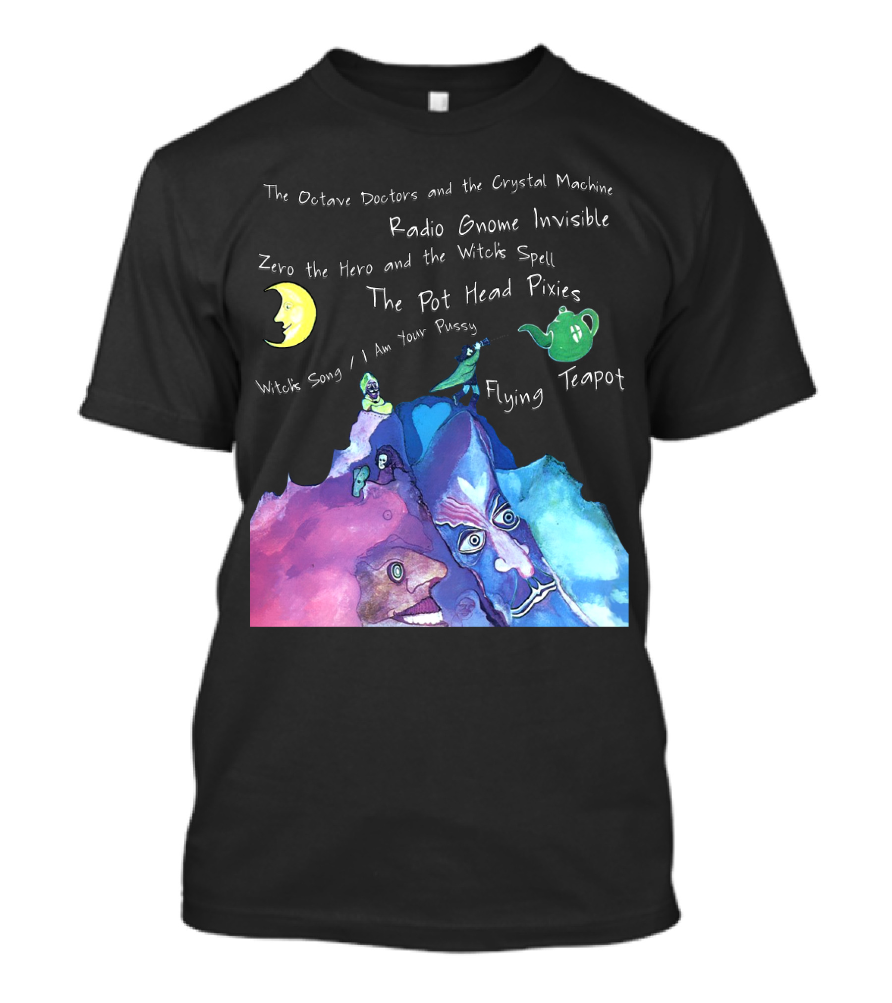 The Octave Doctors And The Crystal Machine Radio Gnome Invisible Zero The Hero And The Witch's Spell The Pot Head Pixies Witch's Song Flying Teapot T-Shirt