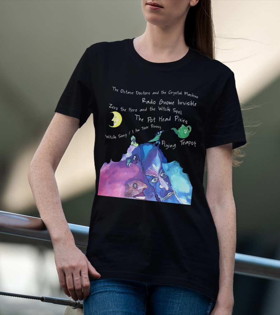 The Octave Doctors And The Crystal Machine Radio Gnome Invisible Zero The Hero And The Witch's Spell The Pot Head Pixies Witch's Song Flying Teapot T-Shirt