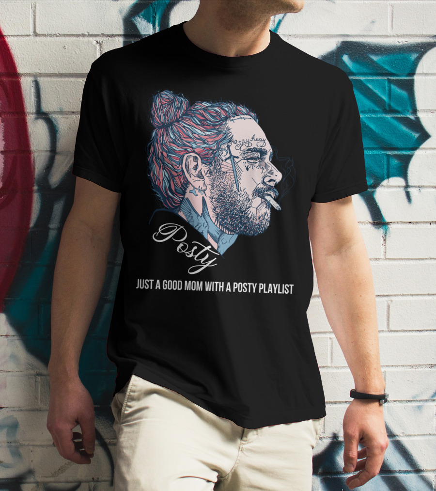 Posty Just A Good Mom With A Posty Playlist T-Shirt