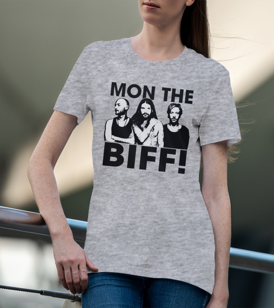 Mon The Biff! T-Shirt