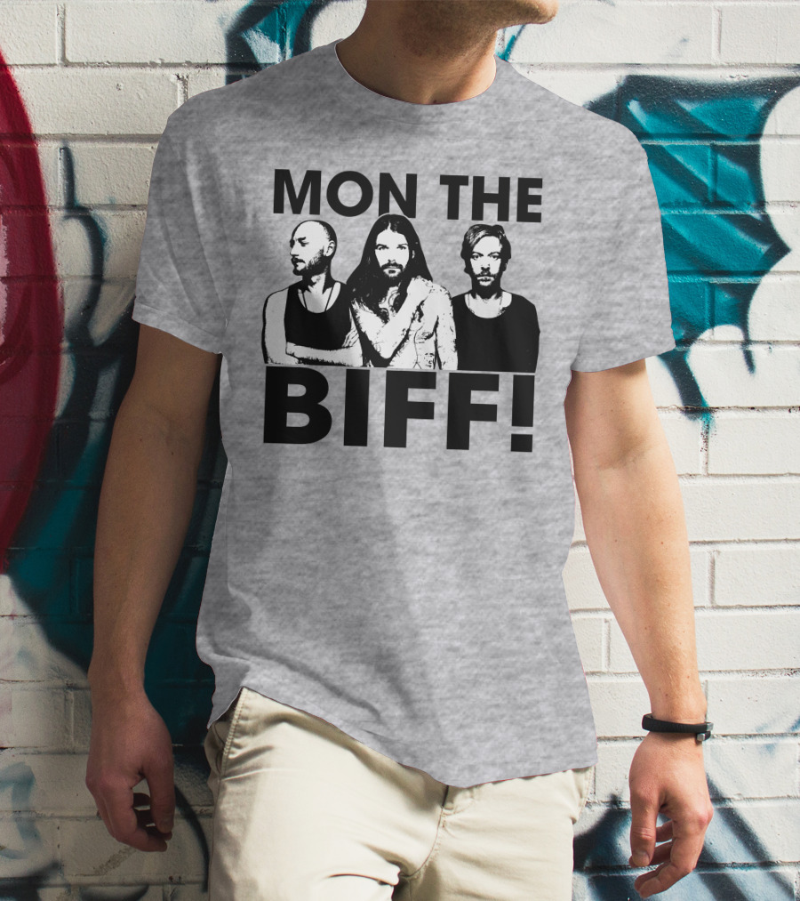 Mon The Biff! T-Shirt