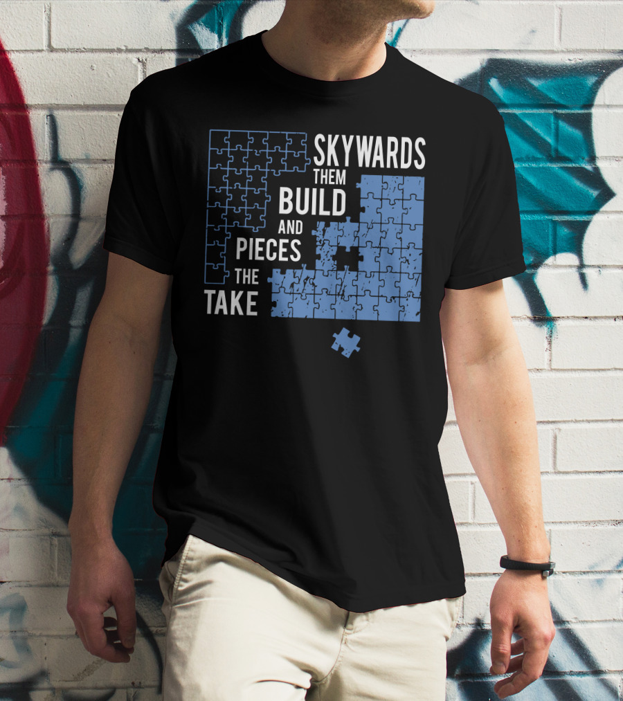 Skyward Build The Pieces Take Them T-Shirt