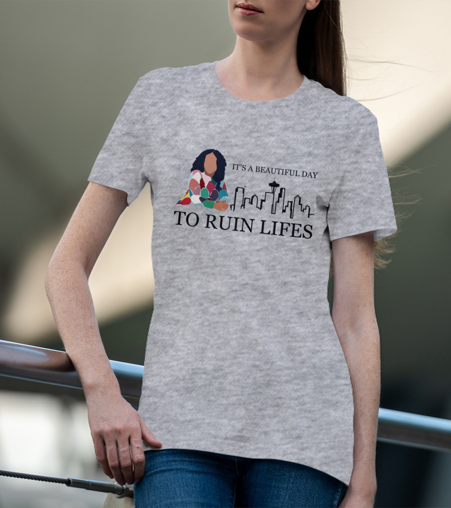 It's A Beautiful Day To Ruin Lifes Seattle Skyline T-Shirt