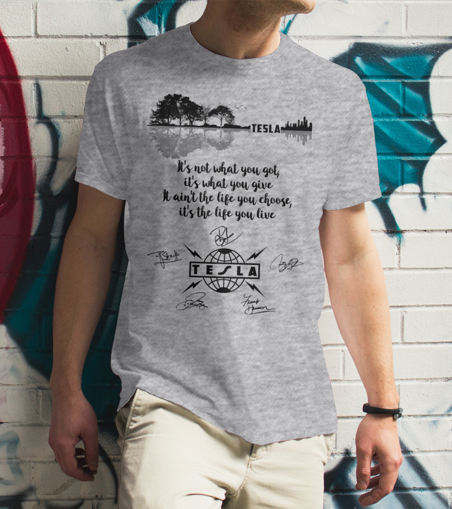 Tesla It's Not What You Got It's What You Give T-Shirt