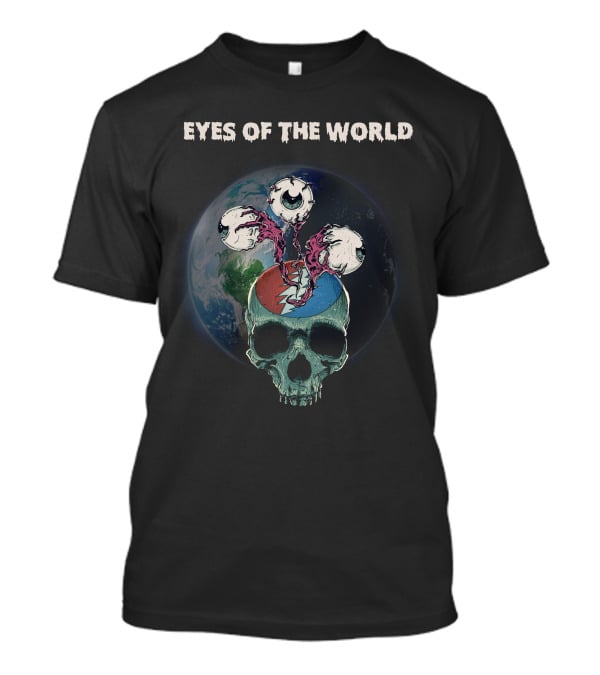 EYES OF THE WORLD SKULL EARTH GRATEFUL DEAD T-Shirt