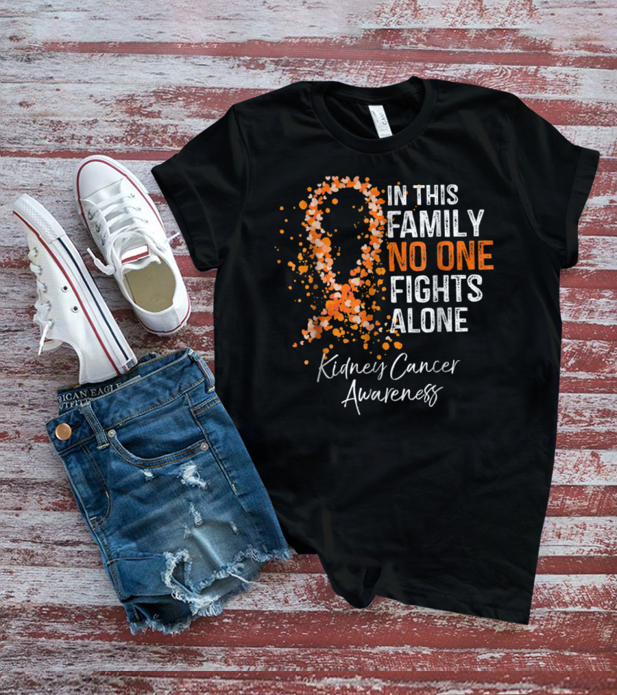 In This Family No One Fights Alone Kidney Cancer Awareness T-Shirt