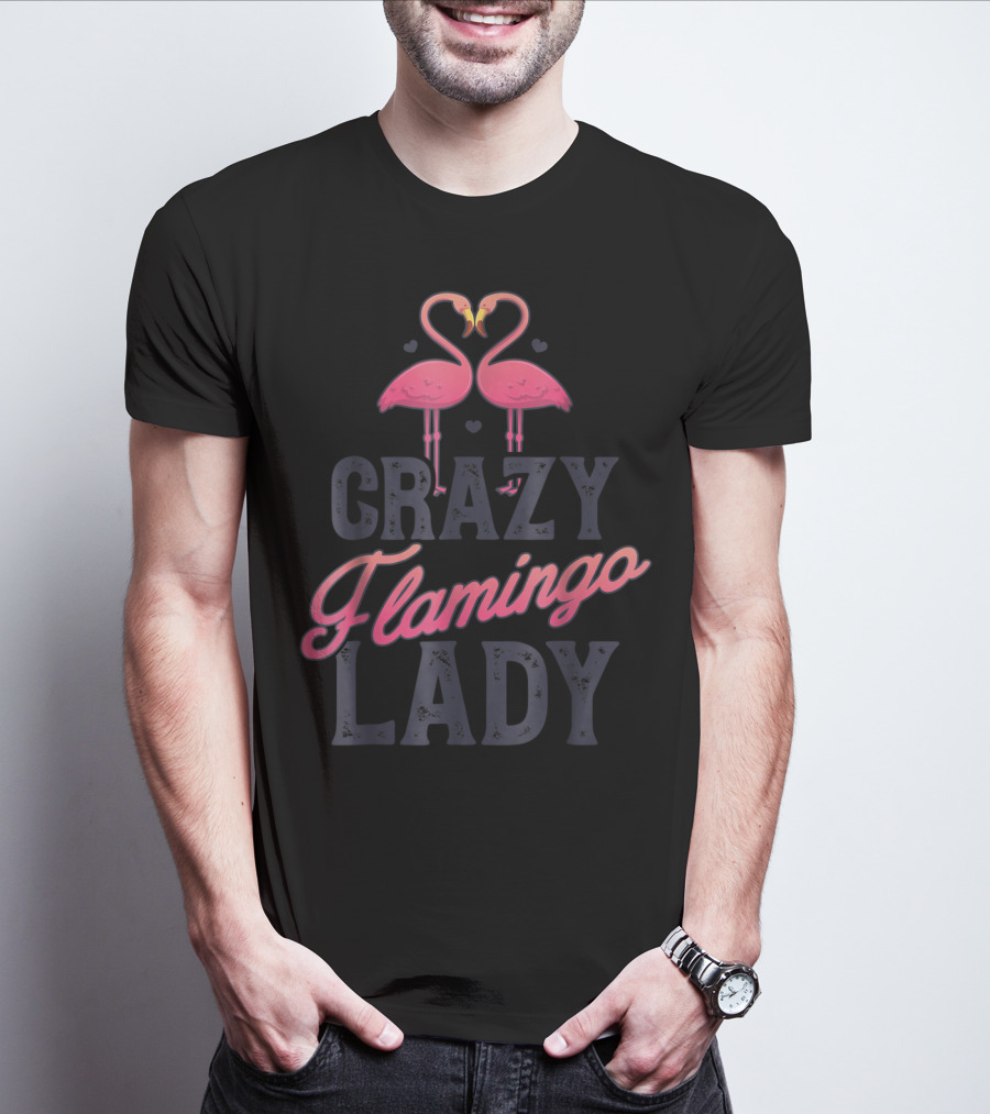 Crazy Flamingo Lady Pink Bird Lovers Summer T-Shirt