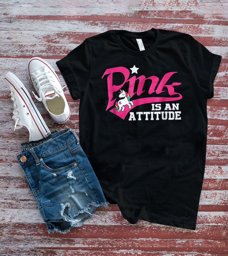 Pink Is An Attitude Unicorn Rainbow T-Shirt