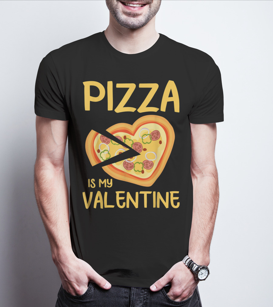 Pizza Is My Valentine Heart-Shaped Lovers Valentines Day Pizza T-Shirt