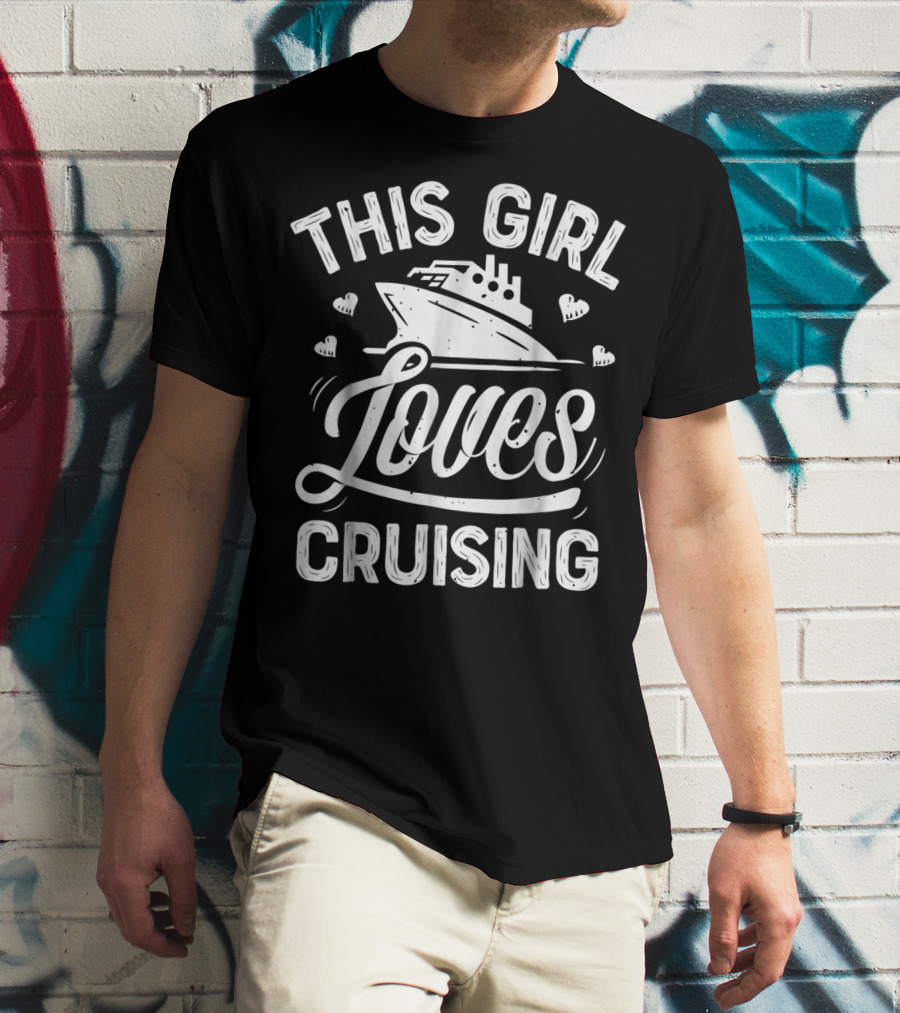 This Girl Loves Cruising Cruise Ship Lover Women T-Shirt