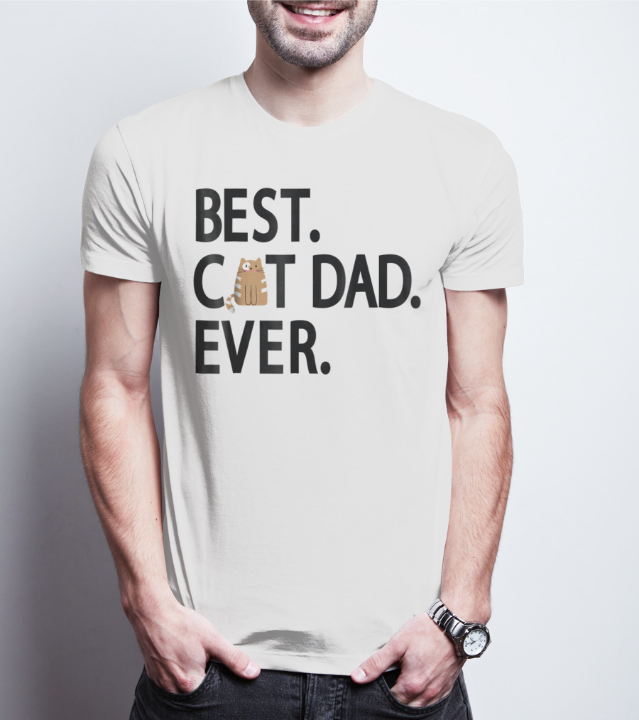 Best Cat Dad Ever Cute Funny Novelty Shirt With Adorable Cat Image T-Shirt