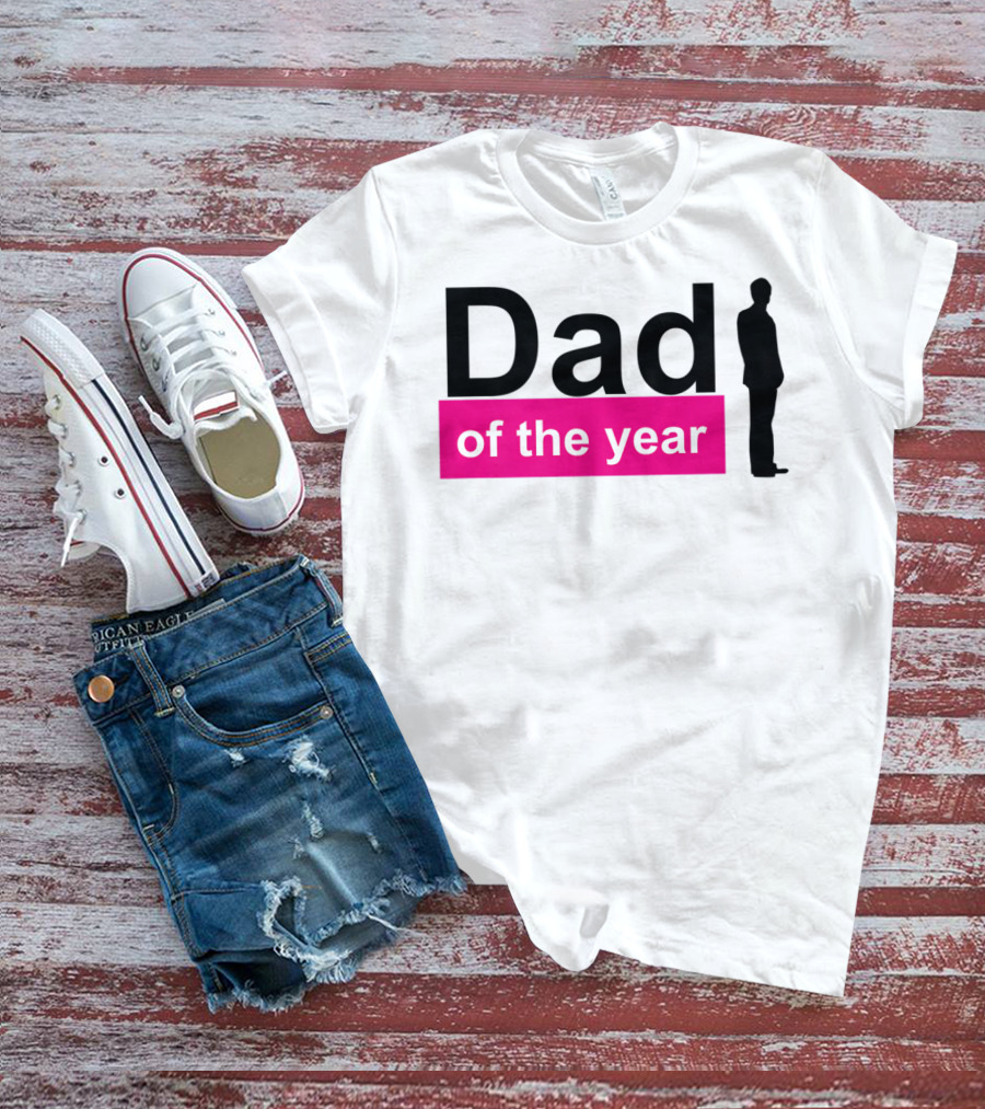 Dad Of The Year T-Shirt