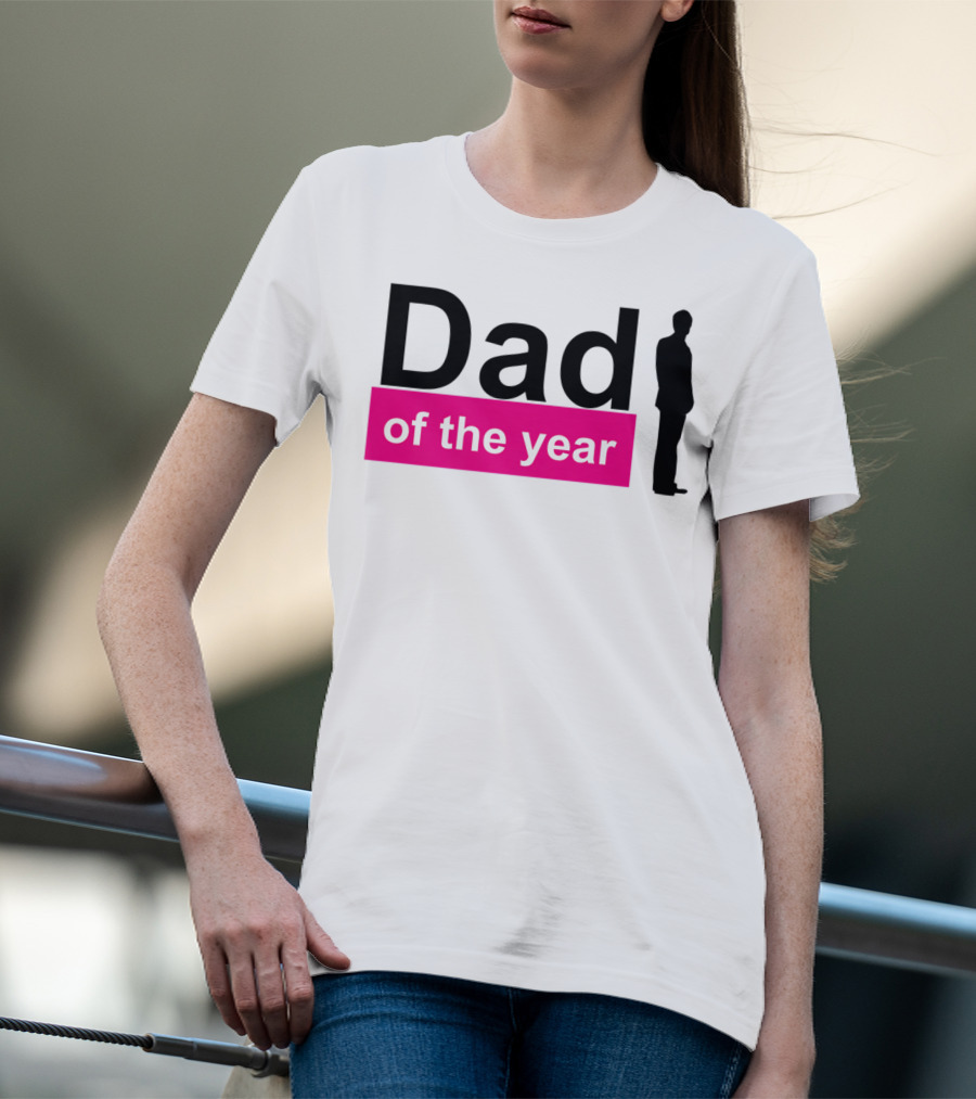 Dad Of The Year T-Shirt