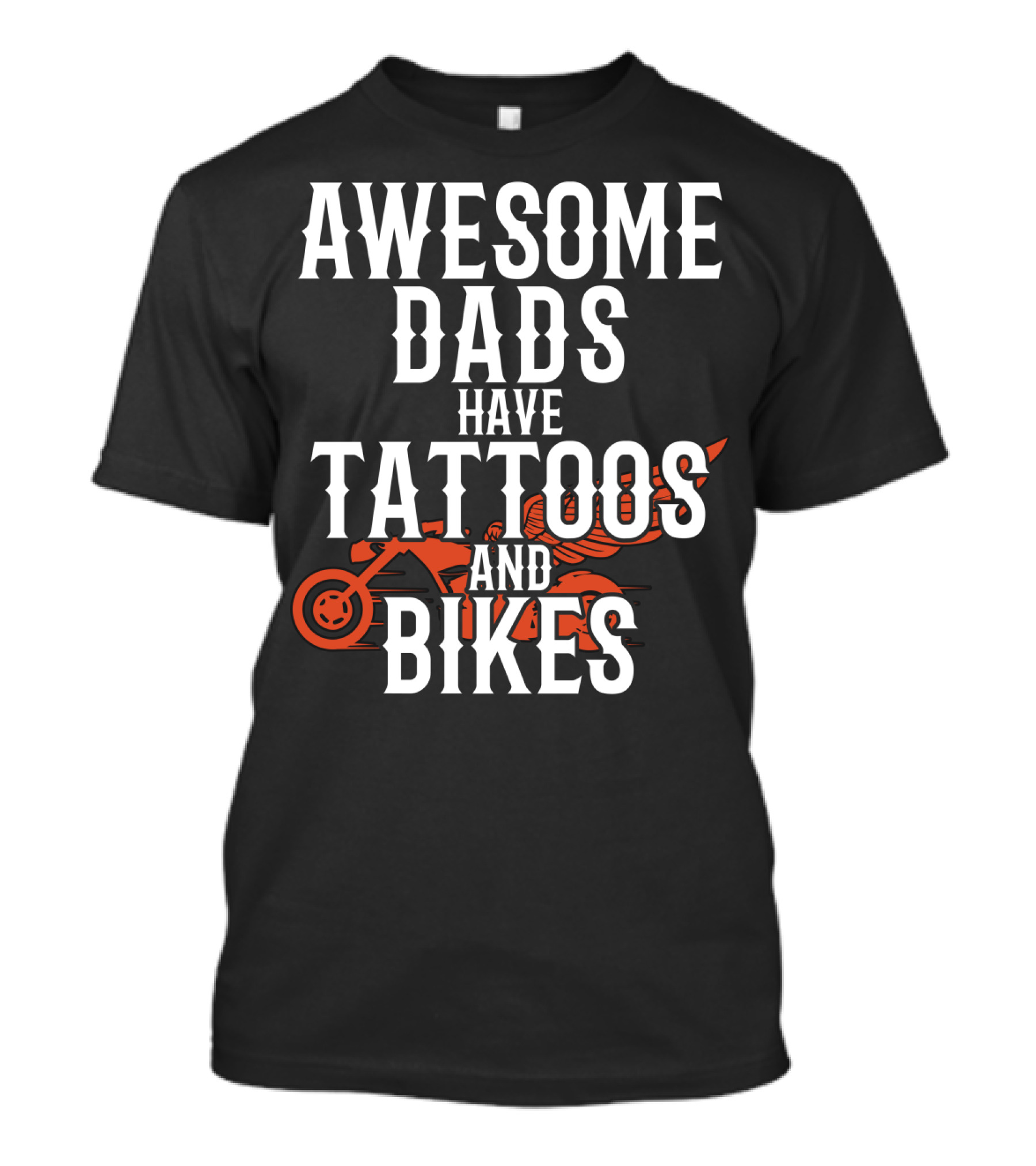Awesome Dads Have Tattoos And Bikes For Father Husband Christmas T-Shirt