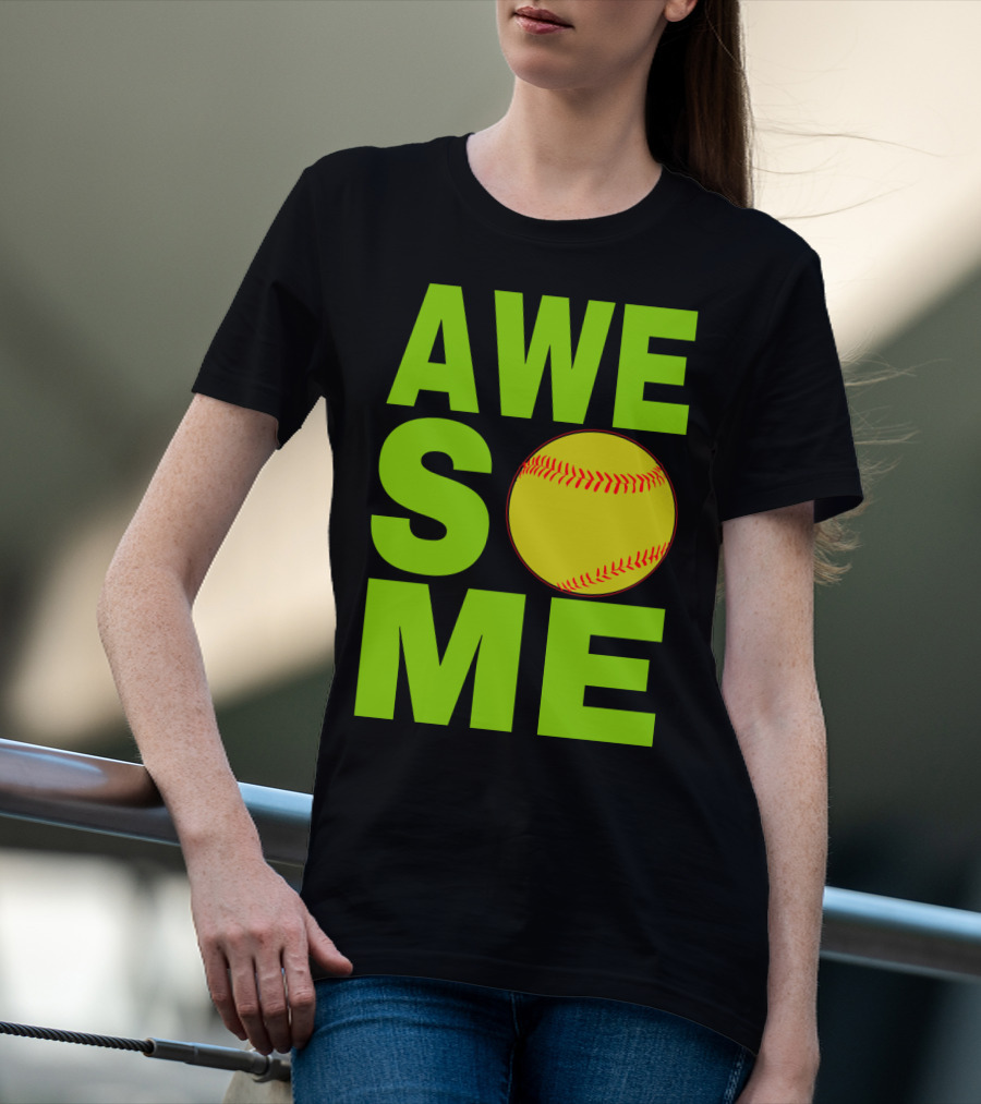 AWESOME Funny Softball Cute Love Player Tee60 T-Shirt