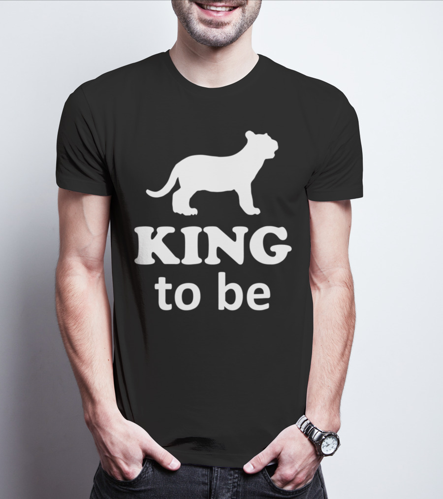 KING To Be Lion Matching Dad And Son King Prince T-Shirt