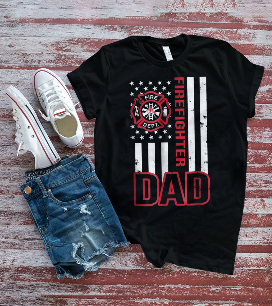 Fire Dept Firefighter Dad American Flag T-Shirt