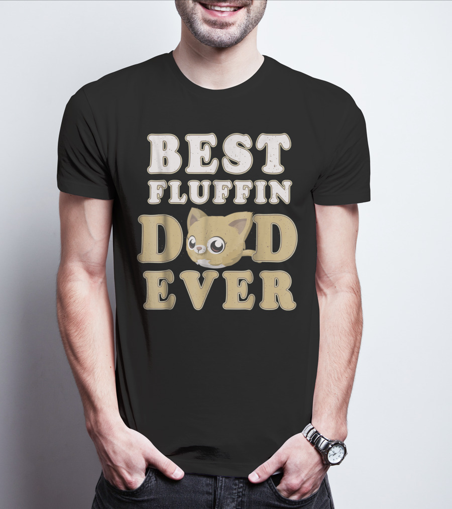 Best Fluffin Dad Ever Funny Cat Daddy T-Shirt