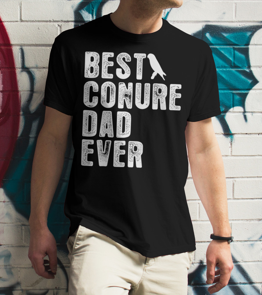 Best Conure Dad Ever Parrot T-Shirt
