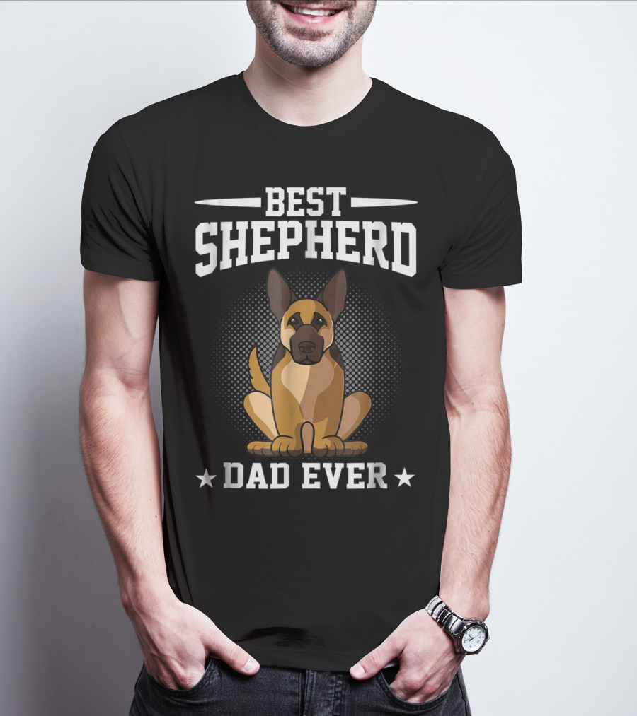Best Shepherd Dad Ever German Shepherd Dog Owner T-Shirt