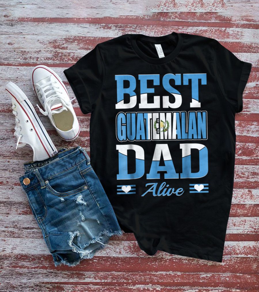 Best Guatemalan Dad Alive Guatemala Flag Hearts T-Shirt