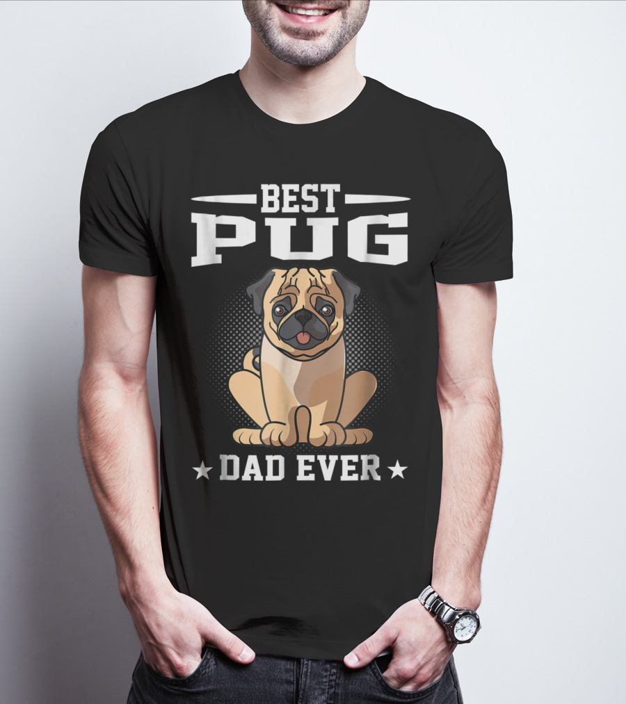 Best Pug Dad Ever T-Shirt