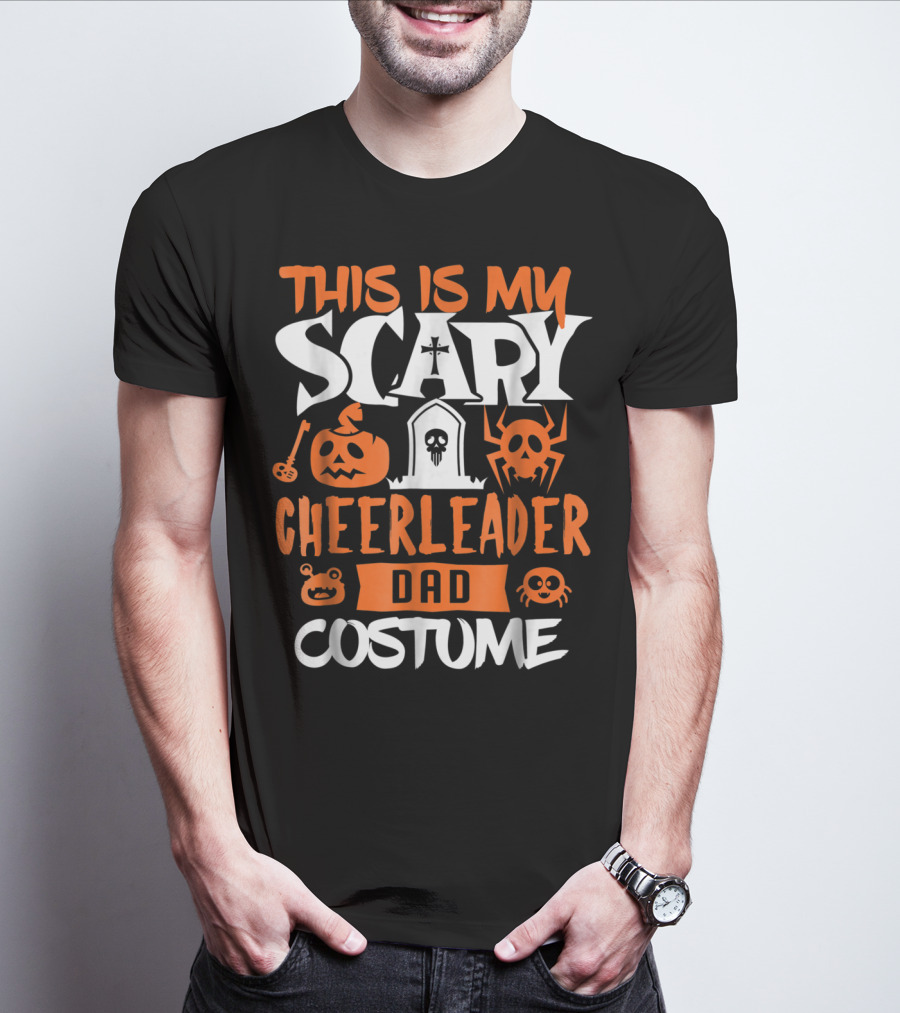 This Is My Scary Cheerleader Dad Costume T-Shirt