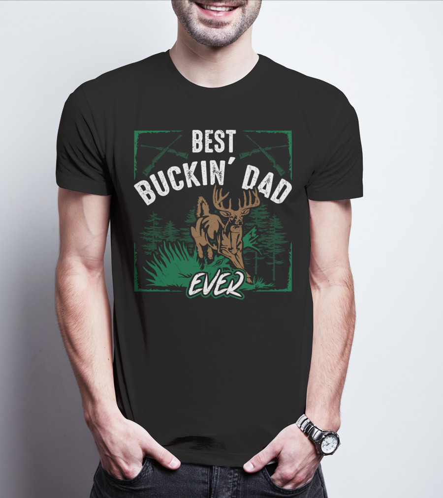 Best Buckin' Dad Ever Deer Hunter Hunting Buck T-Shirt