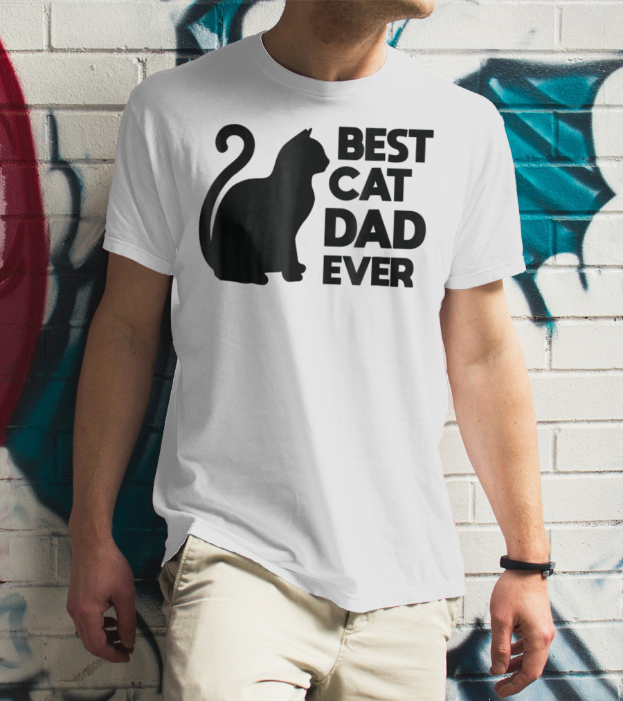 Best Cat Dad Ever Cute Pets Kittens Cat Lover T-Shirt