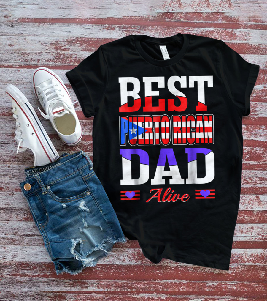BEST PUERTO RICAN DAD ALIVE USA FLAG STYLE WITH HEARTS T-Shirt
