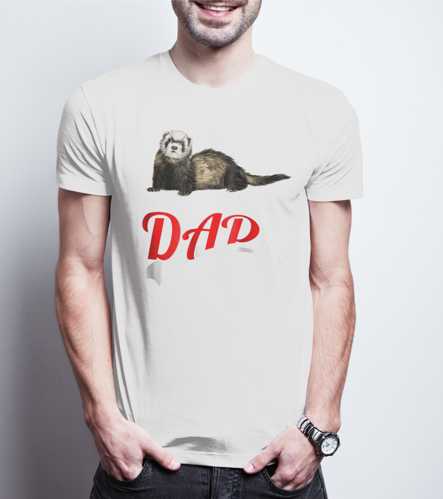 Ferret Dad Text With Realistic Animal Image T-Shirt