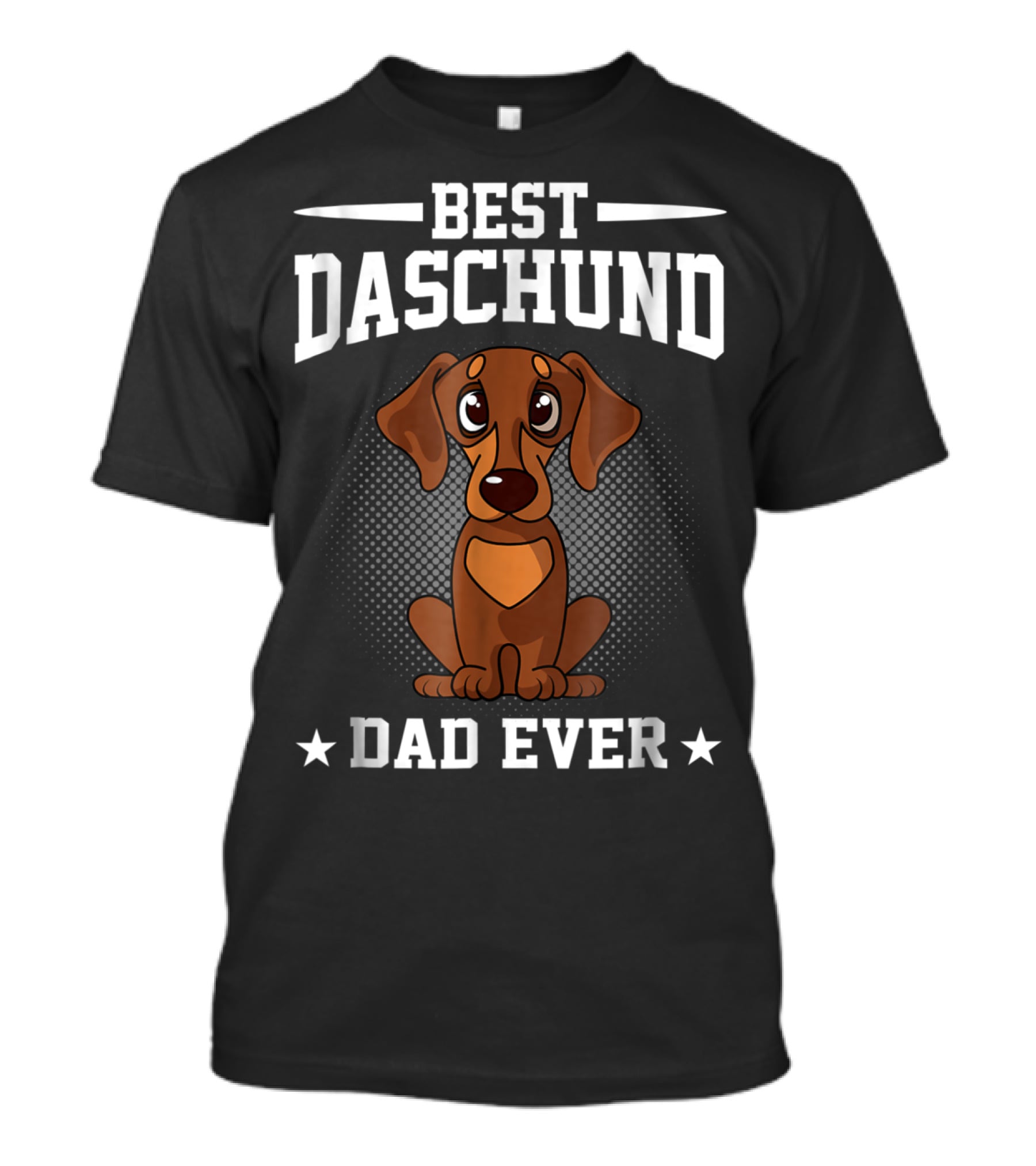 Best Dachshund Dad Ever T-Shirt