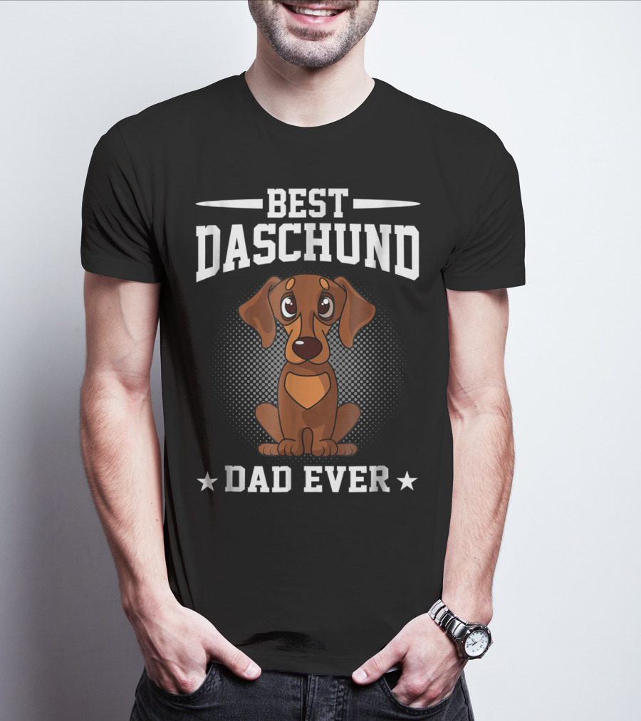 Best Dachshund Dad Ever T-Shirt