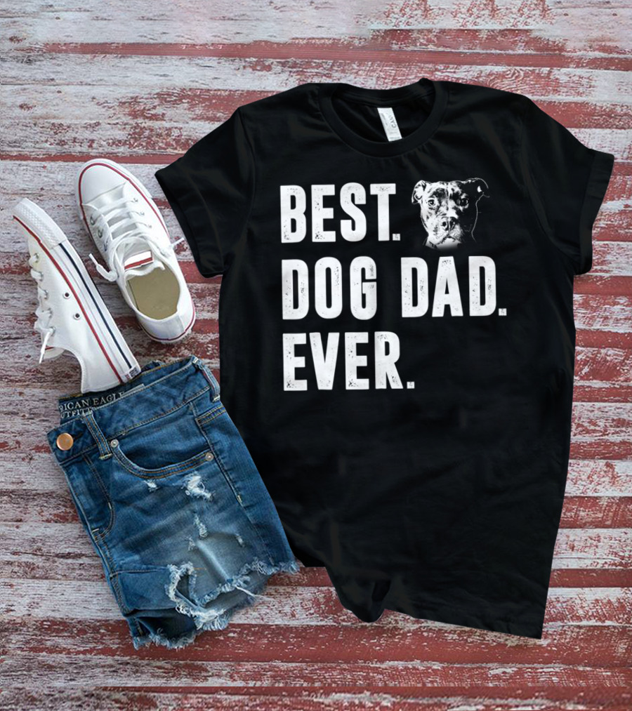 Best Dog Dad Ever Pitbull Lover Dog Dad S58 T-Shirt