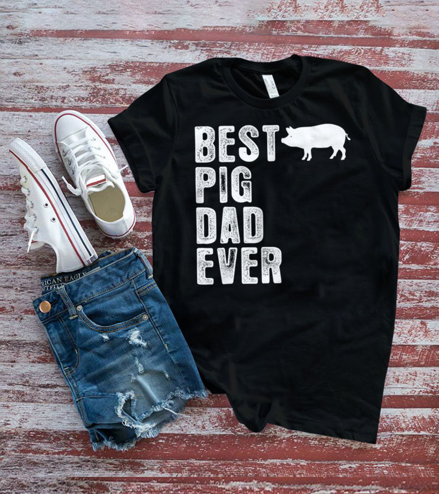 Best PIG DAD Ever Pig T-Shirt