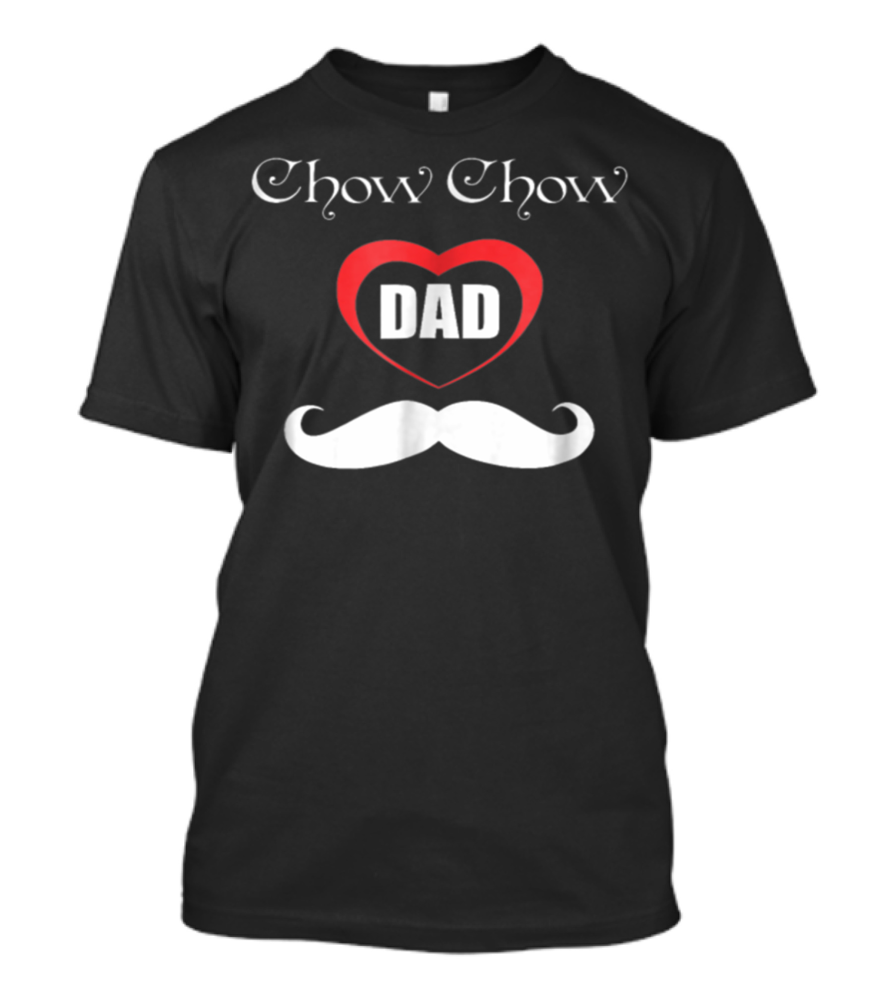 Chow Chow Dad Heart Mustache T-Shirt