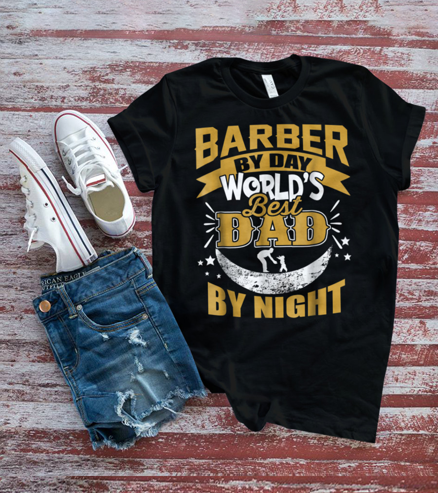 Barber By Day World's Best Dad By Night Moon And Starry T-Shirt