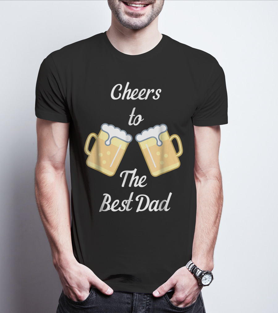 Cheers To The Best Dad Beer Mugs T-Shirt