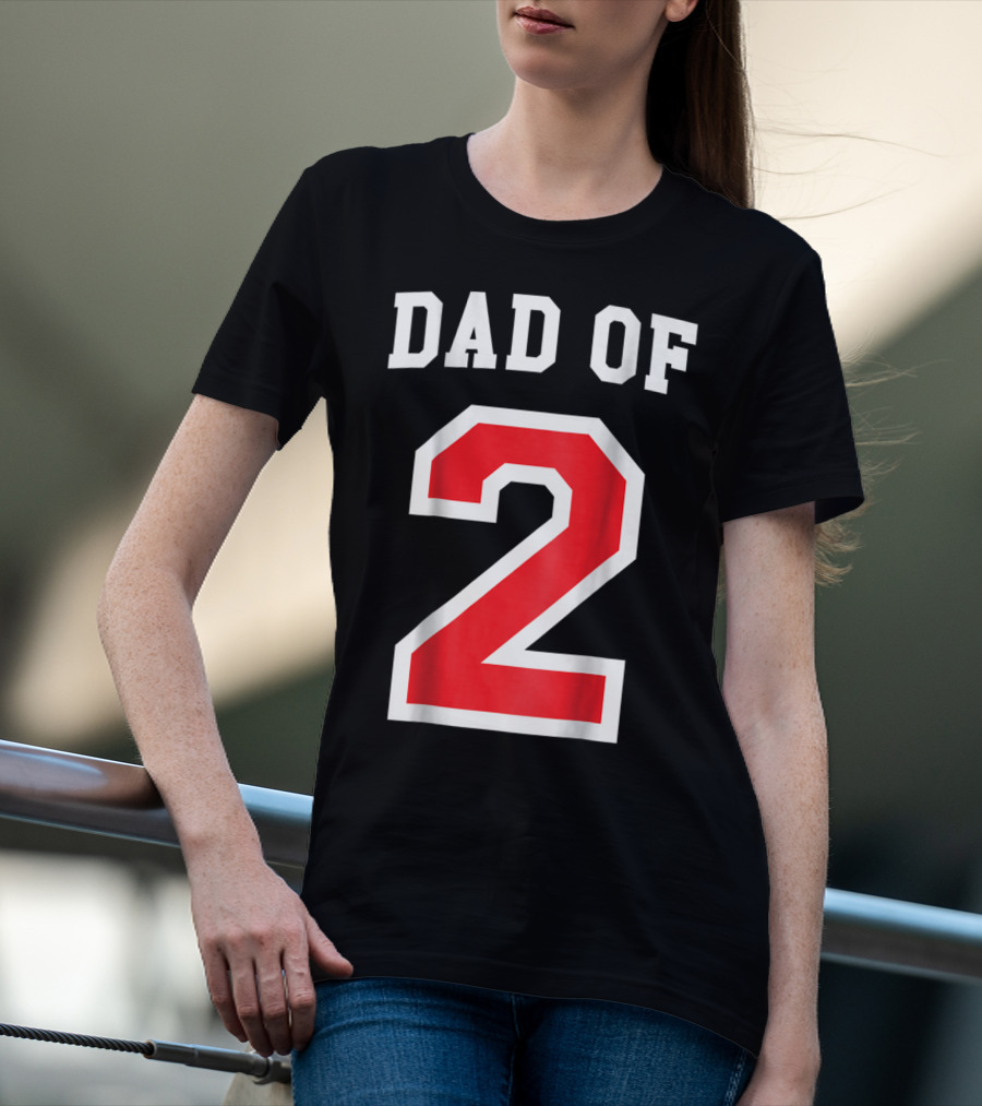 Dad Of Two Baseball Jersey Uniform Number 2 T-Shirt
