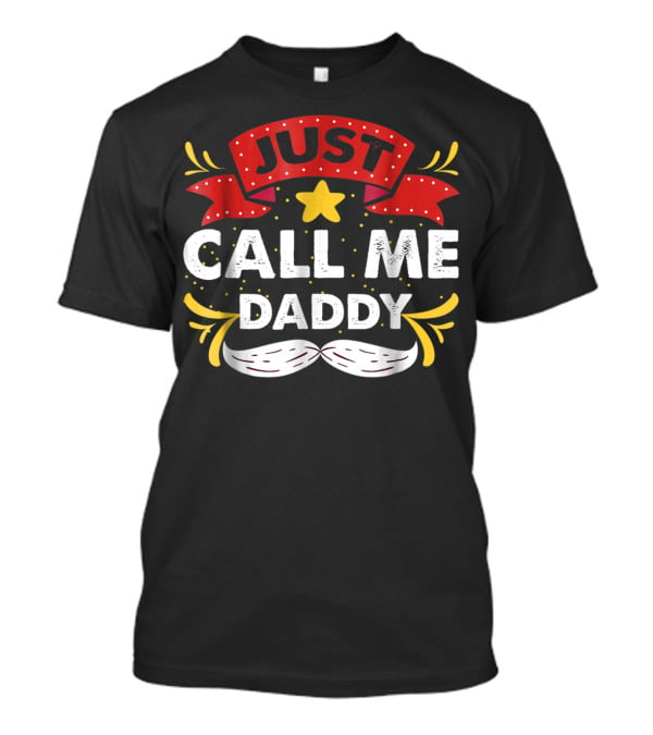JUST CALL ME DADDY19 T-Shirt
