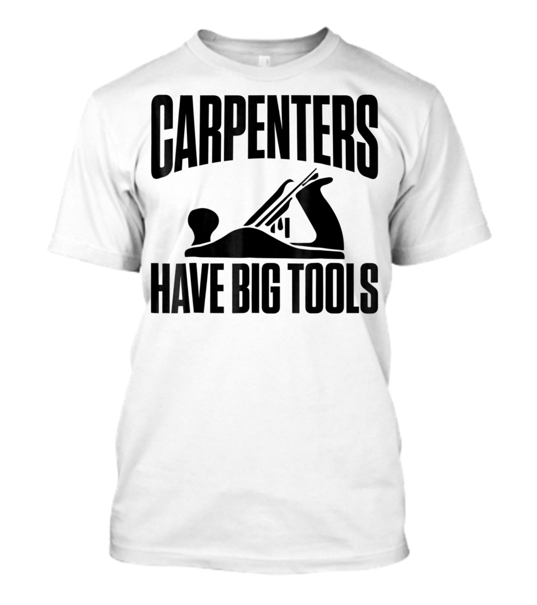 Carpenters Have Big Tools Grandpa Father T-Shirt