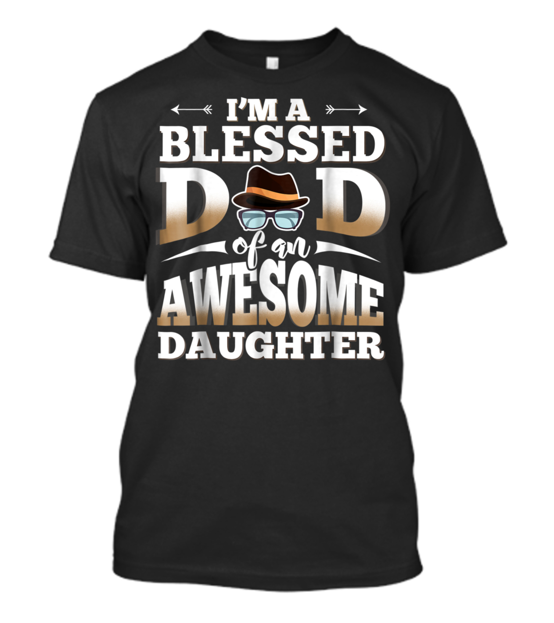 I'M A Blessed Dad Of An Awesome Daughter T-Shirt