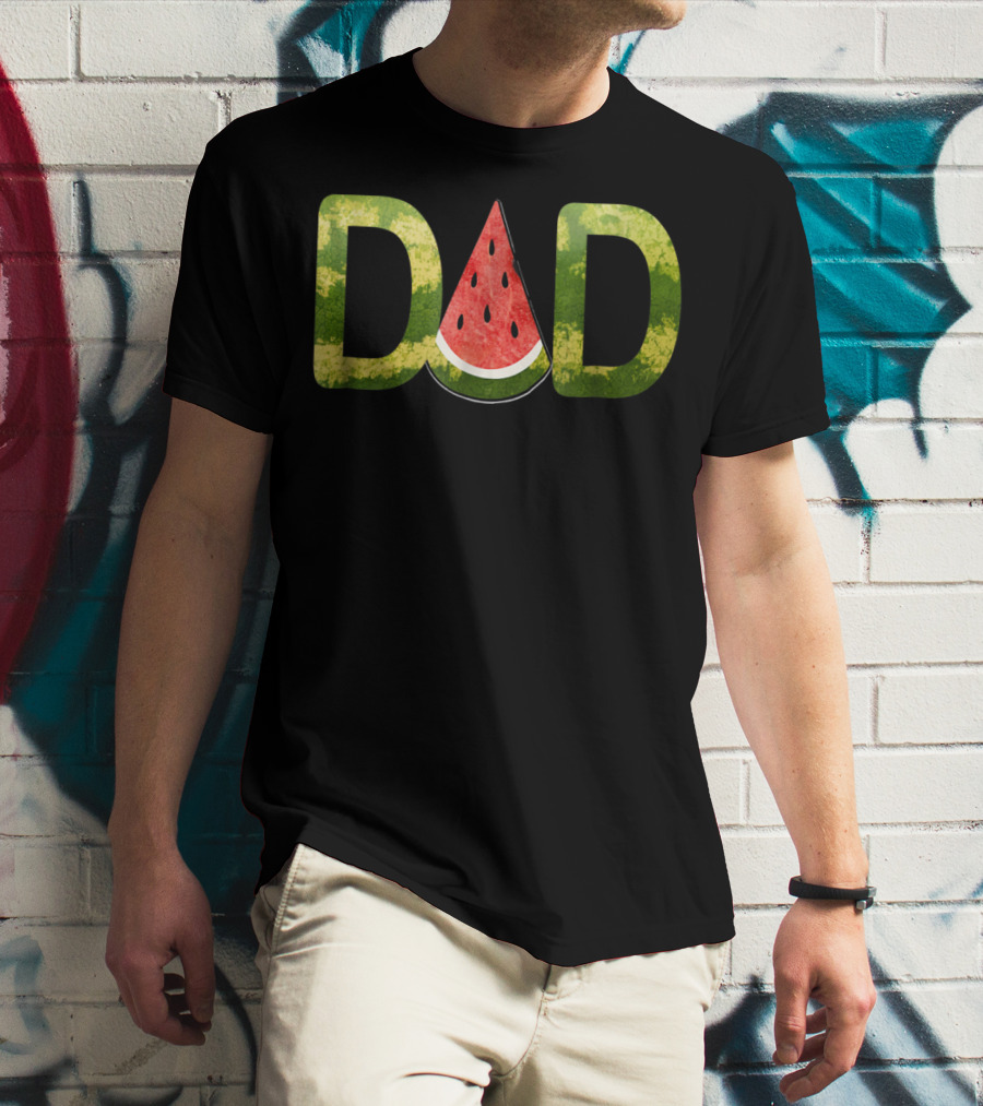 DAD Watermelon Slice Funny Ys24 T-Shirt
