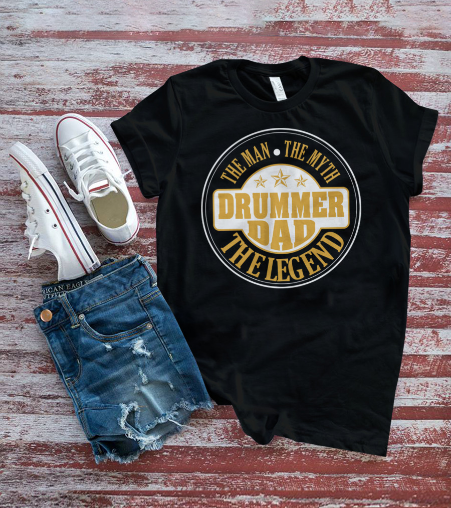 DRUMMER Dad The Man The Myth The Legend S49 T-Shirt