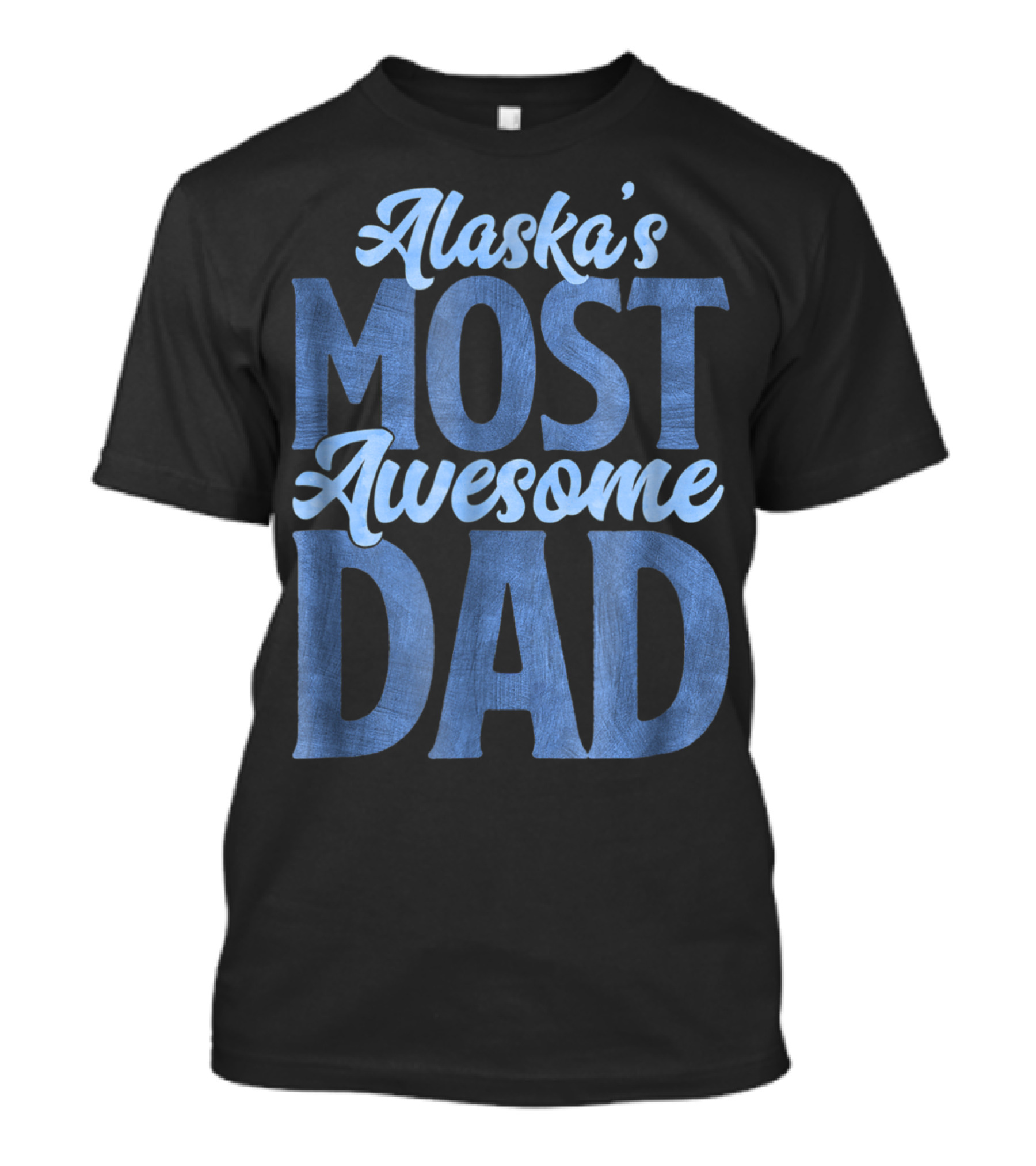 Alaska's Most Awesome Dad From Daughter T-Shirt