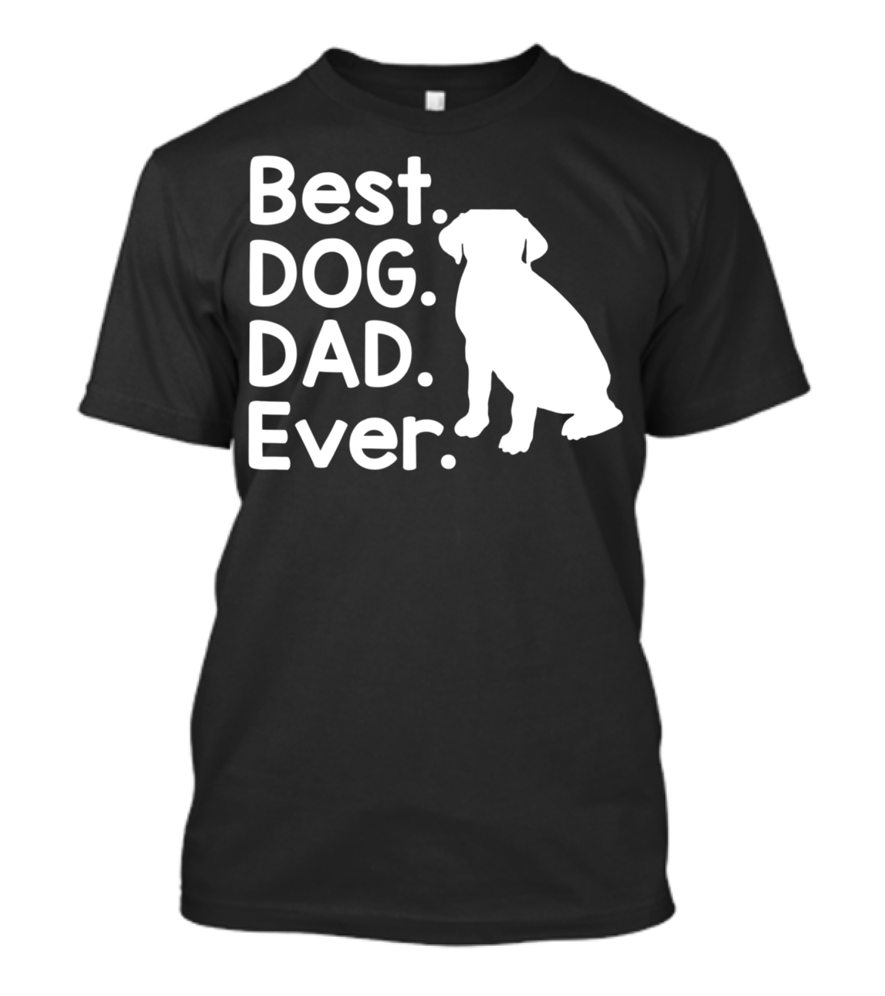 Best Dog Dad Ever Pet Dog Lover 51 Canine T-Shirt