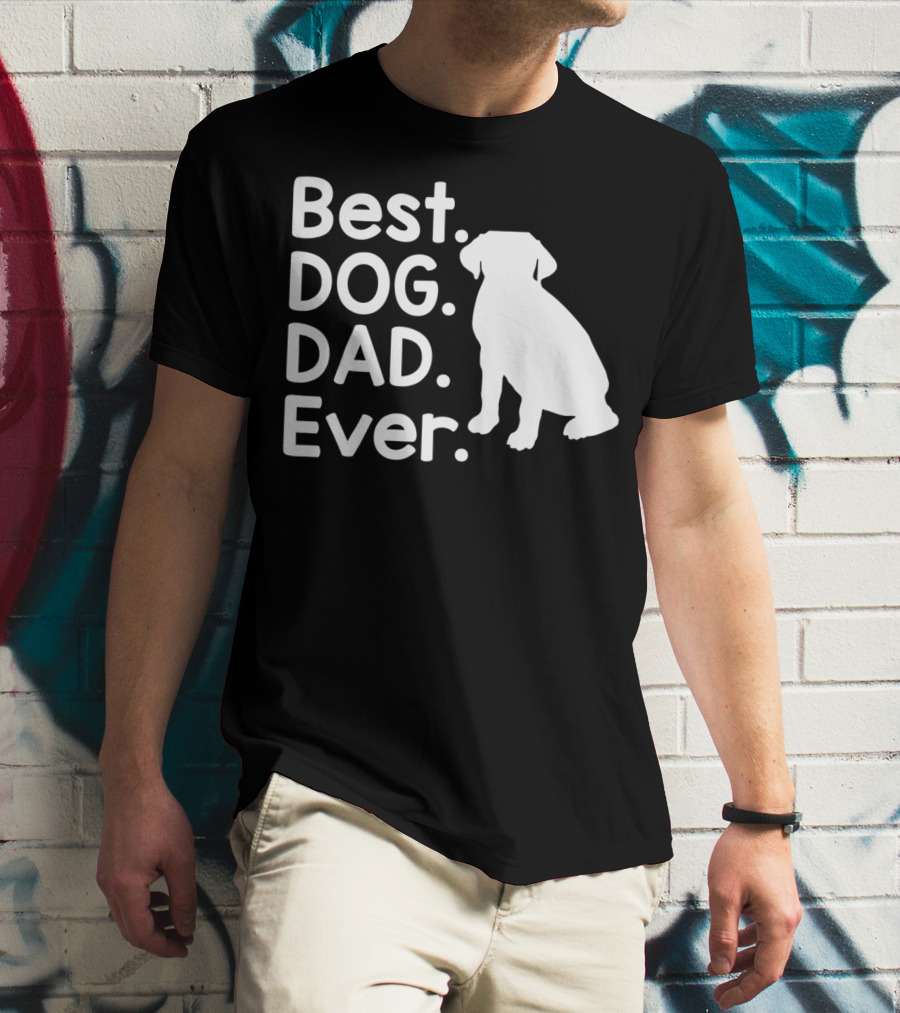 Best Dog Dad Ever Pet Dog Lover 51 Canine T-Shirt