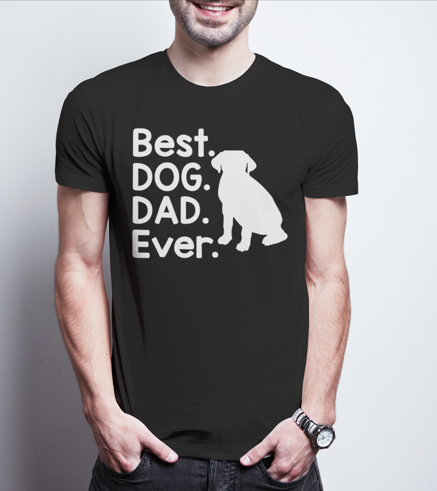 Best Dog Dad Ever Pet Dog Lover 51 Canine T-Shirt