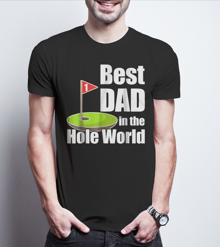 Best Dad In The Hole World Golf Lover29 T-Shirt